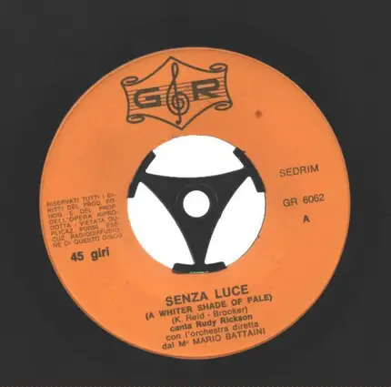 Rudy Rickson - Senza Luce (A Whiter Shade Of Pale) / Dammi La Mano Per Ricominciare