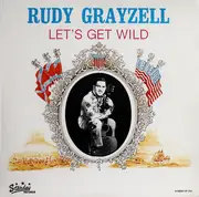 LP - Rudy 'Tutti' Grayzell - Let's Get Wild