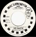 7inch Vinyl Single - Rudy Valentyne - When I Was A Child / When I Fall In Love