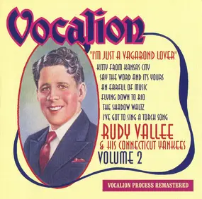 Rudy Vallée - Volume 2: I'm Just A..