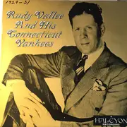 LP - Rudy Vallee And His Connecticut Yankees - Rudy Vallee And His Connecticut Yankees