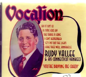 Rudy Vallée - You're Driving Me Crazy