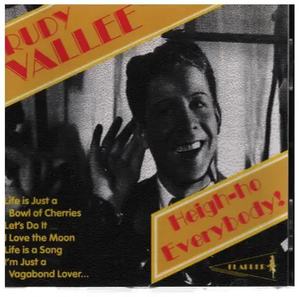 Rudy Vallee - Heigh-ho everybody!