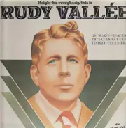 Rudy Vallée - Heigh-Ho Everybody, This Is Rudy Vallée