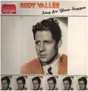 LP - Rudy Vallee - Sing For Your Supper