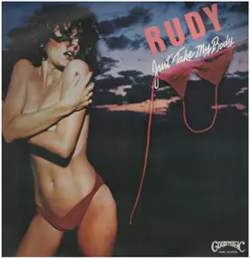 Rudy - Just Take My Body