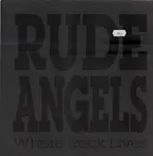 Rude Angels - Where Rock Lives