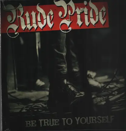 Rude Pride - Be True To Yourself