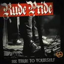 LP - Rude Pride - Be True To Yourself - White Vinyl