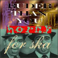 Ruder Than You - Horny for Ska