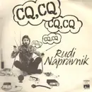 7inch Vinyl Single - Rudi Napravnik - Cq, Cq - Sonderauflage, Picture Sleeve