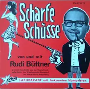 Rudi Büttner - Scharfe Schüsse