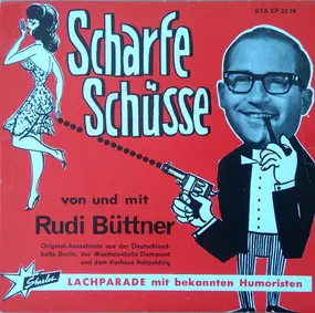 Rudi Büttner - Scharfe Schüsse