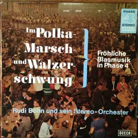 Rudi Bohn Und Sein Orchester - Im Polka Marsch Und Walzer Schwung