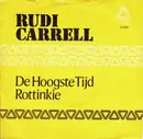 7inch Vinyl Single - Rudi Carrell - De Hoogste Tijd / Rottinkie - no cover