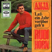 Rudi Horn - Anja / Laß Ein Jahr Vorübergeh'n