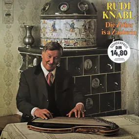 Rudi Knabl - Die Zither Is A Zauberin