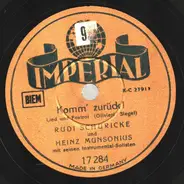 Rudi Schuricke , Heinz Munsonius - Komm Zurück / Nur Nicht Aus Liebe Weinen