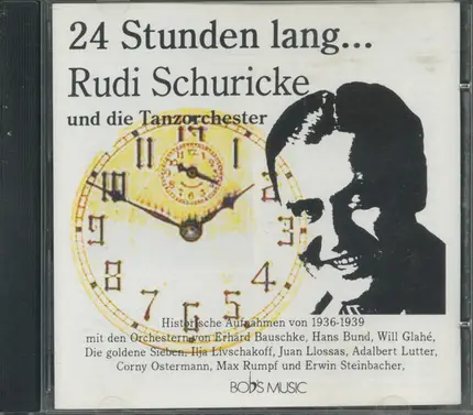 Rudi Schuricke - 24 Stunden Lang ... Rudi Schuricke Und Die Tanzorchester