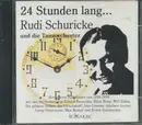 CD - Rudi Schuricke - 24 Stunden Lang ... Rudi Schuricke Und Die Tanzorchester