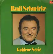 Rudi Schuricke - Goldene Serie