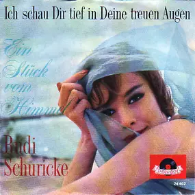 rudi schuricke - Ich Schau' Dir Tief In Deine Treuen Augen