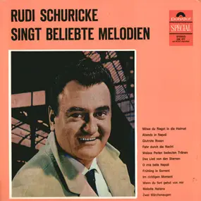 rudi schuricke - Rudi Schuricke Singt Beliebte Melodien