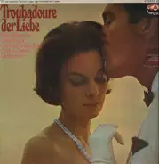 Rudi Schuricke, Rene Carol, G. Wendland, C. Otero, D. Lais - Troubadour Der Liebe