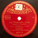 Schellack - Rudi Schuricke - Auf Wiederseh'n, Lucia / Wir Seh'n Uns Wieder - Mono