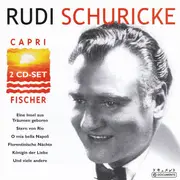 Double CD - Rudi Schuricke - Capri Fischer