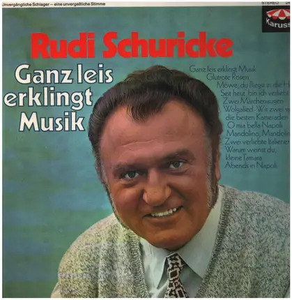 Rudi Schuricke - Ganz Leis Erklingt Musik