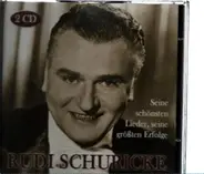 Rudi Schuricke - Seine Schönsten Lieder, Seine Größten Erfolge