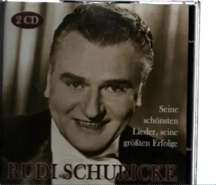 Rudi Schuricke - Seine Schönsten Lieder, Seine Größten Erfolge