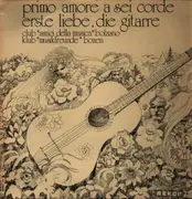 LP - Rudi Speziali, Marco Vita, Simonetta Mattivi - Primo amore a sei corde, Erste lliebe, die gitarre