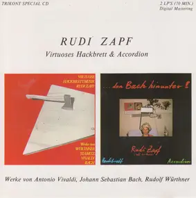 rudi zapf - Virtuoses Hackbrett & Accordion (Werke Von Antonio Vivaldi, Johann Sebastian Bach, Rudolf Würthner)