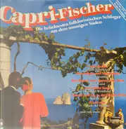 Rudi, Schuricke, Peter Alexander, Karel Gott, etc - Capri-Fischer