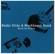 CD - Rudis Slide & Washboard Band - Blues For Timmy