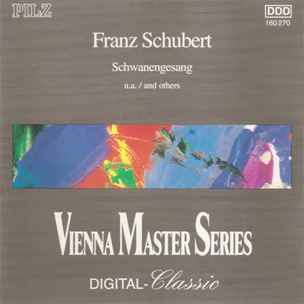 Rudolf Knoll , Hugo Steurer , Valter Dešpalj , Darko Petrinjak - Franz Schubert: Schwanengesang U.A./And Others