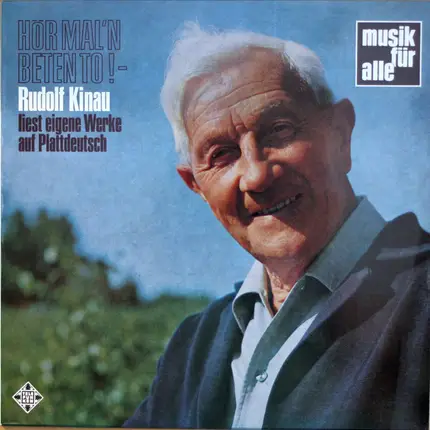 Rudolf Kinau - Hör Mal'n Beten To ! - Rudolf Kinau Liest Eigene Werke Auf Plattdeutsch