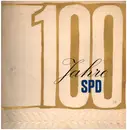 LP - Rudolf Maerker - 100 Jahre SPD (Ein Jahrhundert Deutscher Geschichte 1863 Bis 1963) - Gatefold