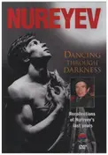 Rudolf Nureyev - Dancing Through Darkness