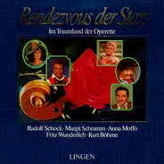 Rudolf Schock • Margit Schramm • Anna Moffo • Fritz Wunderlich • Kurt Böhme - Rendezvous Der Stars (Im Traumland Der Operette)