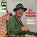 7inch Vinyl Single - Rudolf Schock , Schaumburger Märchensänger - Der Fröhliche Wanderer