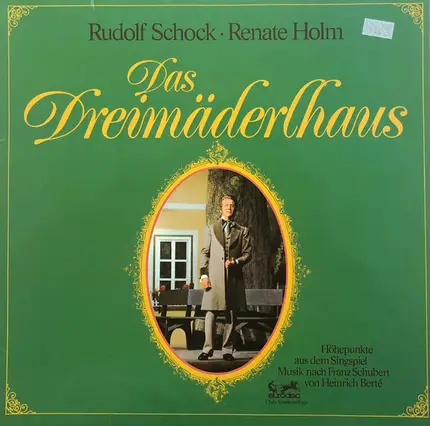 Rudolf Schock , Renate Holm , Franz Schubert , Heinrich Berté - Das Dreimäderlhaus