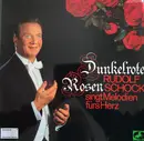 LP - Rudolf Schock - Dunkelrote Rosen - Rudolf Schock Singt Melodien Fürs Herz