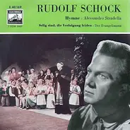 Rudolf Schock - Selig Sind, Die Verfolgung Leiden / Hymne