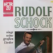 Rudolf Schock - Singt seine großen Lieder