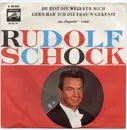 7inch Vinyl Single - Rudolf Schock - Du Bist Die Welt Für Mich / Gern Hab' Ich Die Frau'n Geküßt