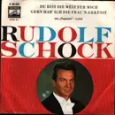 7inch Vinyl Single - Rudolf Schock - Du Bist die Welt für Mich / Gern hab' ich die Frau'n geküfßt