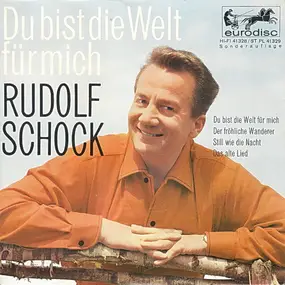 Rudolf Schock - Du bist die Welt für mich